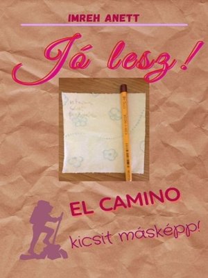 cover image of Jó lesz! El Camino kicsit másképp